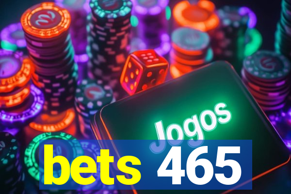 bets 465